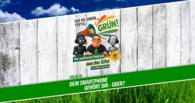 Podcast | Folge 18 | Auf die Ohren, fertig, GRÜN! | Dein Smartphone gehört dir - oder?